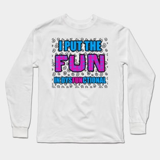 DYSFUNCTIONAL Long Sleeve T-Shirt